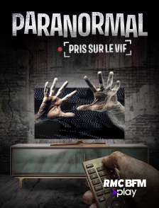 RMC BFM Play - Paranormal, pris sur le vif