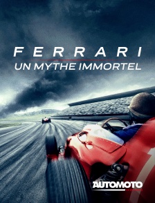 Ferrari, un mythe immortel