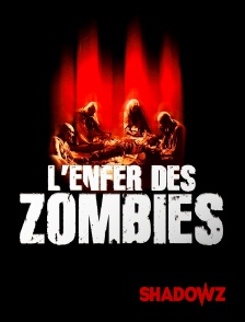 Shadowz - L'Enfer des zombies