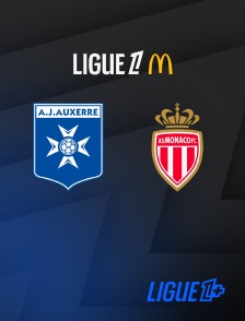 Ligue 1+ - Football - Ligue 1 McDonald's : Auxerre / Monaco