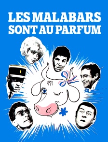 Les malabars sont au parfum