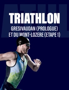 Triathlon du Grésivaudan (prologue) et du Mont-Lozère (étape 1)