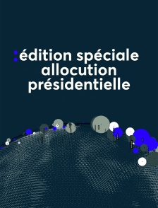 Edition spéciale allocation présidentielle