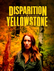 Disparition à Yellowstone