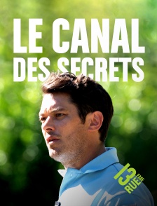 13EME RUE - Le canal des secrets