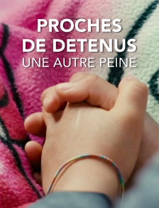 Proches de détenus, une autre peine