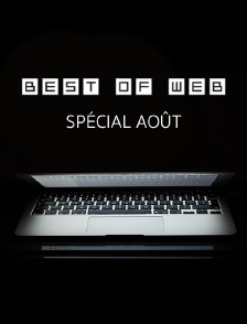 Best Of Web «Spécial Août»