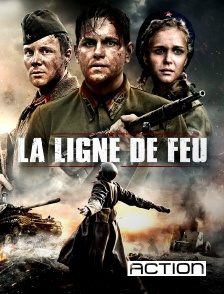 Action - La ligne de feu