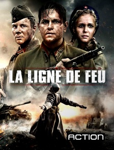 Action - La ligne de feu