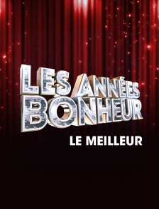 Le meilleur des Années bonheur