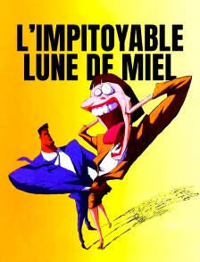 L'impitoyable lune de miel