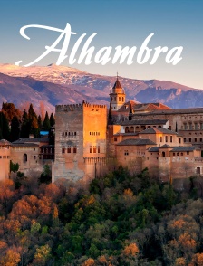 Alhambra, le trésor du dernier sultanat d'Espagne