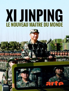 Arte - Le monde selon Xi Jinping