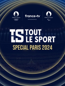 Tout le sport : Spécial Paris 2024