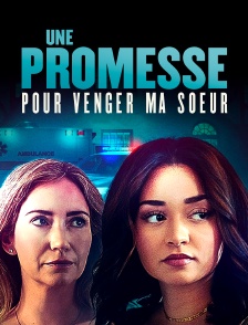 Une promesse pour venger ma soeur