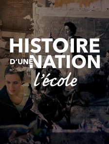 Histoires d'une nation : l'école
