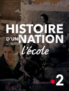 Histoires d'une nation : l'école