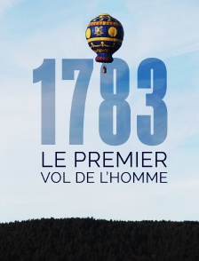 1783, le premier vol de l'homme