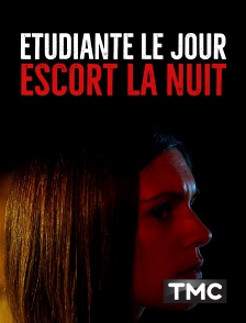 TMC - Etudiante le jour, escort la nuit