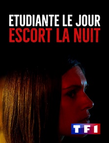 TF1 - Etudiante le jour, escort la nuit