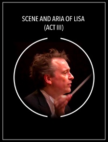 Scene and aria of Lisa (act III)