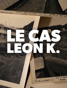 Le cas Léon K.