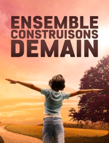 Ensemble construisons demain
