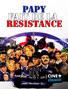 CINE+ Classic - Filmer la résistance : de La Bataille du rail à Papy fait de la résistance