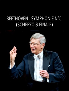 Beethoven : Symphonie n°5 (Scherzo & Finale)