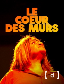 France TV Docs - Le coeur des murs