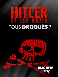 RMC BFM Play - Hitler et les Nazis : Tous drogués ?
