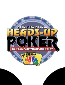 National Head's Up Poker Championship 2005 - 2006 - 2007 - 2008