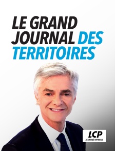 LCP 100% - Le grand journal des territoires