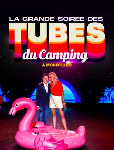 La grande soirée des tubes du camping à Montpellier