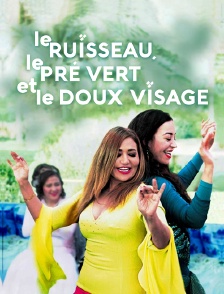 Le ruisseau, le pré vert et le doux visage