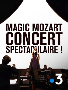 France 3 - Magic Mozart... concert spectaculaire !