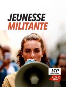 LCP Public Sénat - Jeunesse militante