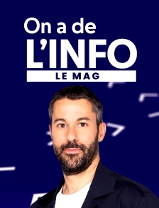 On a de l'info - Le mag