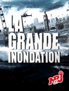 NRJ 12 - LA GRANDE INONDATION