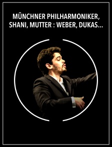 Münchner Philharmoniker, Shani, Mutter : Weber, Dukas, Saint-Saëns, Williams, Stravinsky