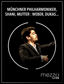 Mezzo Live HD - Münchner Philharmoniker, Shani, Mutter : Weber, Dukas, Saint-Saëns, Williams, Stravinsky