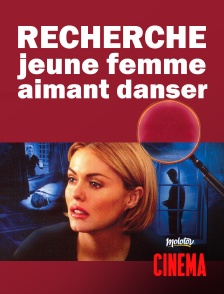 Molotov Channels Cinéma - Recherche jeune femme aimant danser