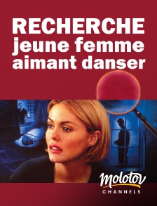 Molotov channels - Recherche jeune femme aimant danser