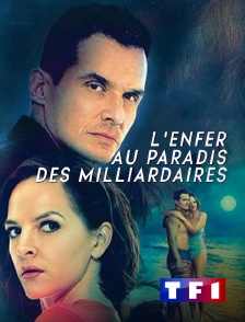 TF1 - L'enfer au paradis des milliardaires