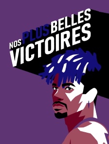 Nos plus belles victoires