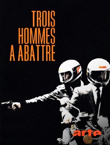 Arte - 3 hommes à abattre