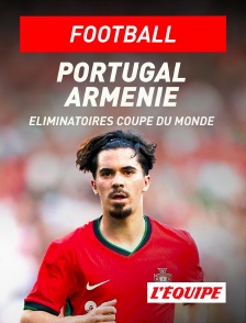 L'Equipe - Football - Eliminatoires de la Coupe du Monde : Portugal / Arménie