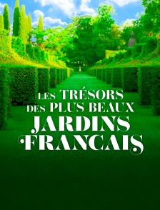 Les trésors des jardins français
