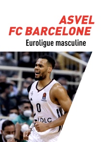 Basket-ball : Euroligue masculine - ASVEL Lyon-Villeurbanne / FC Barcelone