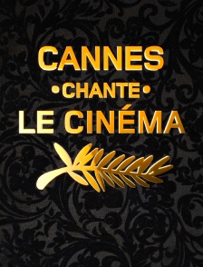 Cannes chante le cinéma